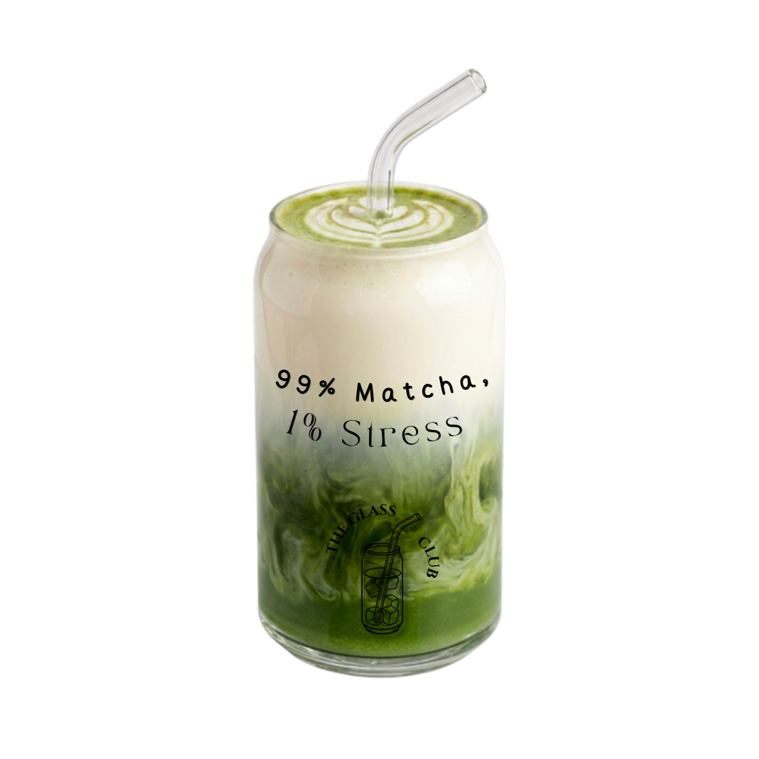 Verre Canette Matcha – "99% Matcha, 1% Stress" version 2